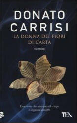 La donna dei fiori di carta - Donato Carrisi (ISBN: 9788850232956)