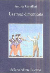 La strage dimenticata - Andrea Camilleri (ISBN: 9788838913884)