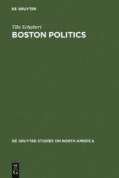 Boston Politics - Tilo Schabert (ISBN: 9783110121025)