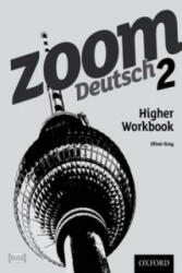 Zoom Deutsch 2 Higher Workbook - Oliver Gray (ISBN: 9780199127801)