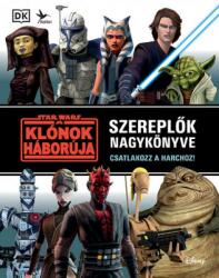 Star Wars - A klónok háborúja: Szereplők nagykönyve (2021)