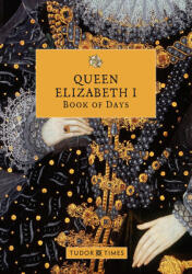 Queen Elizabeth I Book of Days (2021)