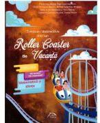 5 misiuni distractive intr-un Roller Coaster de Vacanta. Matematica si stiinte Clasa a 6-a, caiet de vacanta - Florentina Enea (ISBN: 9786069931554)