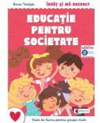 Invat si ma dezvolt Educatie pentru societate (grupa mica) - Anca Vodita Editie 2023 (ISBN: 9786066464871)