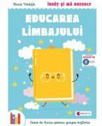 Invat si ma dezvolt - Educarea limbajului (grupa mijlocie) - Anca Vodita Editie 2023 (ISBN: 9786066464932)