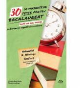 30 de variante de teste pentru Bacalaureat 2020 - dupa noul model - Matematica M_tehnologic - Simulare - Recapitularea materiei in teste grila - cu bareme si sugestii de rezolvare (ISBN: 9786069931141)
