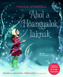 Ahol a Hóangyalok laknak (2021)