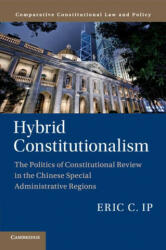 Hybrid Constitutionalism - Eric C. (The University of Hong Kong) Ip (2022)