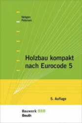 Holzbau kompakt nach Eurocode 5 - Nikolaus Nebgen, Leif A. Peterson (2015)