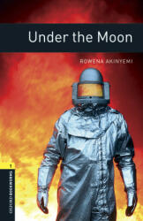 Oxford Bookworms Library: Level 1: : Under the Moon Audio Pack - Rowena Akinyemi (ISBN: 9780194637503)