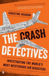 The Crash Detectives - Christine Negroni (ISBN: 9780143127321)