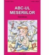 ABC-ul meseriilor. Exercitii joc - Daniela Dosa (ISBN: 9789731842332)