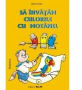 Sa invatam culorile cu motanel, 4-5 ani - Raluca Ianko (ISBN: 9789731842165)
