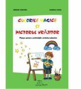 Culorile magice si pictorul vrajitor - Daniela Dosa (ISBN: 9786066300773)