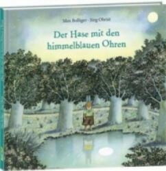 Der Hase mit den himmelblauen Ohren - Max Bolliger, Jürg Obrist (ISBN: 9783314102219)