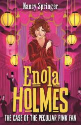 Enola Holmes 4: The Case of the Peculiar Pink Fan - Nancy Springer (ISBN: 9781471410802)