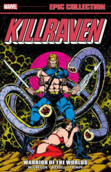 Killraven Epic Collection: Warrior Of The Worlds - Roy Thomas, Gerry Conway (ISBN: 9781302932169)