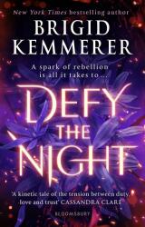 Defy the Night - Kemmerer Brigid Kemmerer (ISBN: 9781526632807)