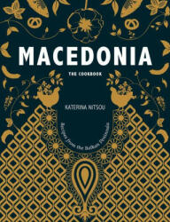 Macedonia: The Cookbook: Recipes and Stories from the Balkans - Oliver Fitzgerald (ISBN: 9781623718794)