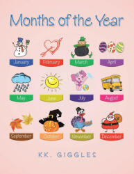 Months of the Year - Giggles KK. Giggles (ISBN: 9781664135321)