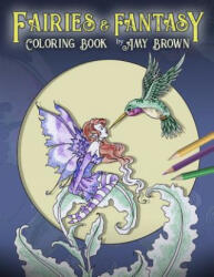 Fairies & Fantasy Coloring Book - Amy Brown (ISBN: 9781799272274)