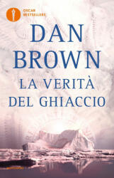 La verit? del ghiaccio - Dan Brown, P. Frezza Pavese, L. Pavese (ISBN: 9788804678762)