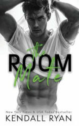 The Room Mate - Kendall Ryan (ISBN: 9781539495833)