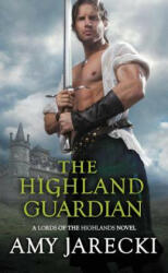 Highland Guardian - Amy Jarecki (ISBN: 9781455597888)