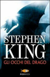 Gli occhi del drago - Stephen King, T. Dobner (ISBN: 9788868361563)