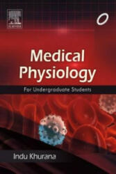 Medical Physiology for Undergraduate Students - Indu Khurana (ISBN: 9788131228050)