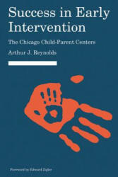 Success in Early Intervention - Arthur J. Reynolds (ISBN: 9780803245426)