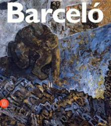 Miquel Barcelo - Rudy Chiappini (ISBN: 9788861300378)