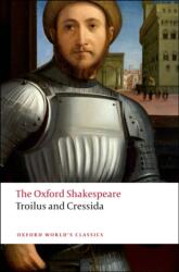 Troilus and Cressida: The Oxford Shakespeare (ISBN: 9780199536535)