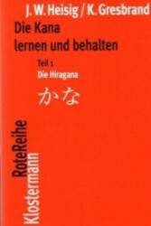 Die Kana lernen und behalten - James W. Heisig, Klaus Gresbrand (ISBN: 9783465040569)