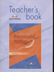 Curs limba engleza Successful Writing Intermediate Manualul profesorului - Virginia Evans (ISBN: 9781903128510)