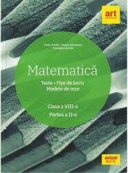 Matematica. Clasa a 8-a. Semestrul 2. Teste. Fise de lucru. Modele de teze - Marius Antonescu (ISBN: 9786060033615)