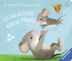 Ich hab dich lieb, kleine Maus - Katja Reider, Sebastien Braun (ISBN: 9783473437559)