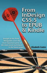 From Indesign CS 5.5 to Epub and Kindle - Elizabeth Castro (ISBN: 9781611500202)