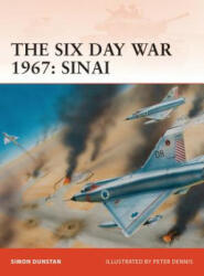 Six Day War 1967: Sinai - Simon Dunstan (ISBN: 9781846033636)