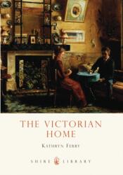The Victorian Home (ISBN: 9780747807483)