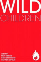 Wild Children - Alex Kot (ISBN: 9781607065814)