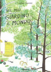 Nel mio giardino il mondo - Irene Penazzi (2019)