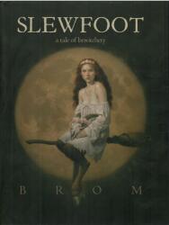 Slewfoot - Brom (ISBN: 9781250622006)