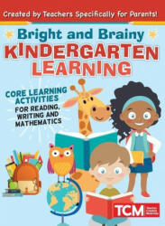 Bright and Brainy Kindergarten Learning: For Kids Age 4-6: Core Learning Activities for Reading Writing and Mathematics (ISBN: 9781948174695)