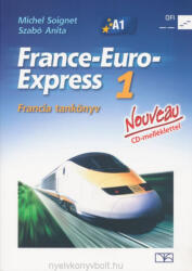 France-Euro-Express Nouveau 1 Tankönyv (ISBN: 9786156256942)