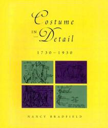 Costume in Detail: Women's Dress 1730-1930 (ISBN: 9780896762176)