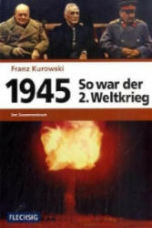 1945 - Der Zusammenbruch - Franz Kurowski (ISBN: 9783881897167)