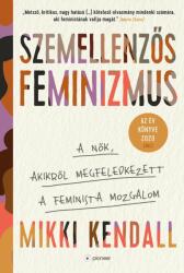 Szemellenzős feminizmus (2021)
