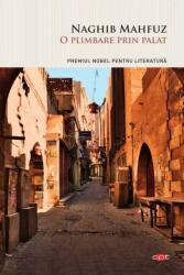 O plimbare prin palat - Naghib Mahfuz (ISBN: 9786063373718)