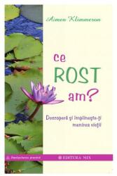 Ce rost am? (ISBN: 9789738471887)